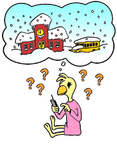 Chelsea Chickadee noticed that it has been snowing all night. Now she wants to know if the schools are going to be closed?